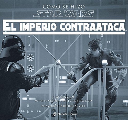 Cómo se hizo Star Wars El imperio contraataca (Star Wars: Guías Ilustradas)