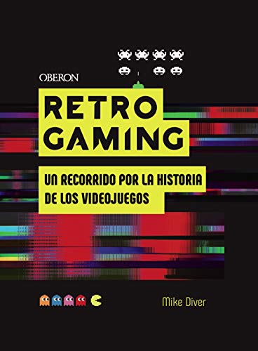 Retro Gaming: A Journey through the History of Video Games: From Atari to Zelda (Libros singulares)